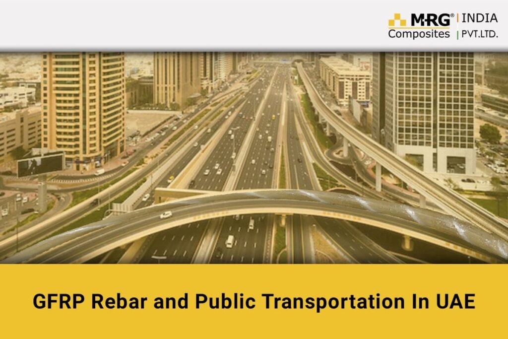 GFRP Rebar and Public Transportation In United Arab Emirates