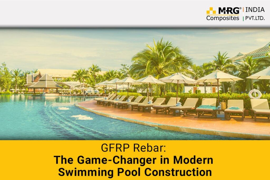 GFRP Rebar: The Game-Changer in Modern Swimming Pool Construction